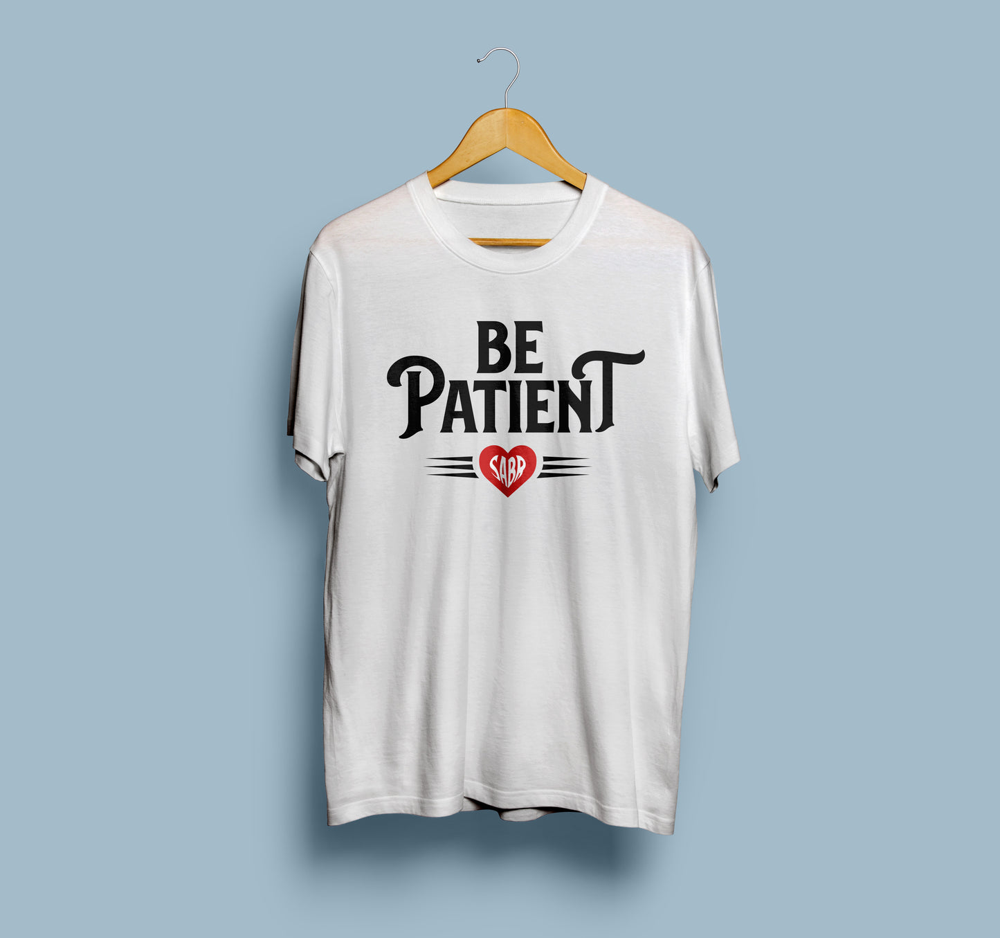 Be Patient T-shirts